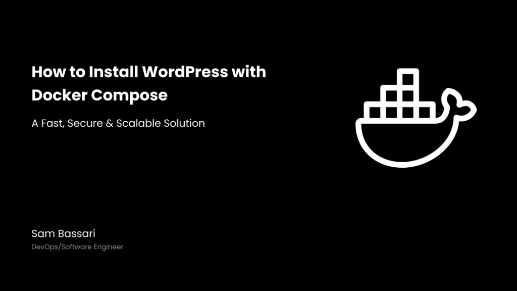 WordPress Docker Compose installation guide by Sam Bassari