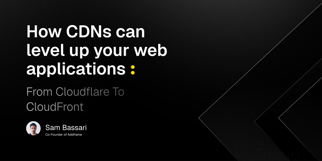 How CDNs can level up your web applications